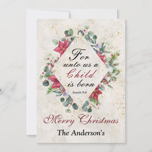 Isaiah 9:6 For unto us a child is born, Christmas Holiday Card (Front)