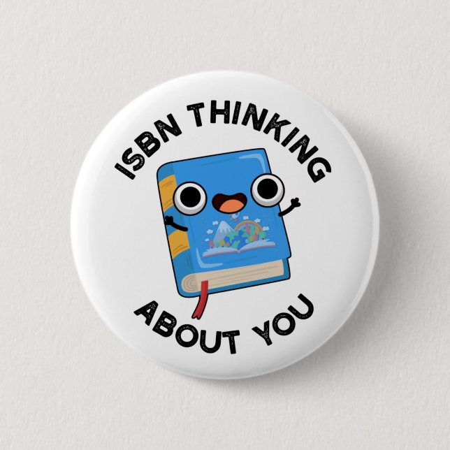 ISBN Thinking About You Funny Book Pun  6 Cm Round Badge (Front)