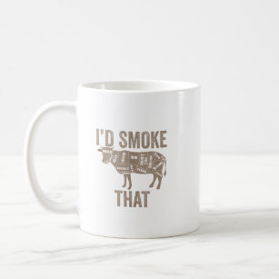 I'sd Smoke That Cow Beef Bbq Gift. Perfect design  Coffee Mug