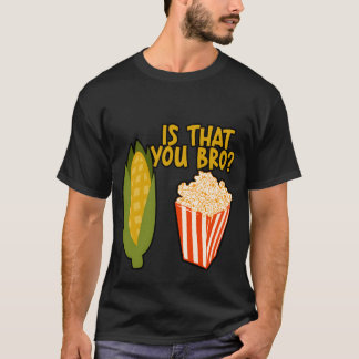 Ishat You Bro popcorn boy T-Shirt