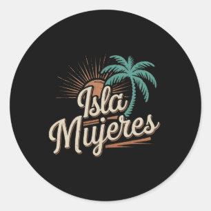 Isla Mujeres Mexico Vacation Souvenirs Family Vaca Classic Round Sticker