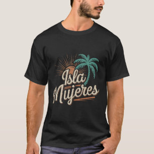 Isla Mujeres Mexico Vacation Souvenirs Family Vaca T-Shirt