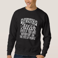 Islam - Be Somebody In The Eyes Of Allah