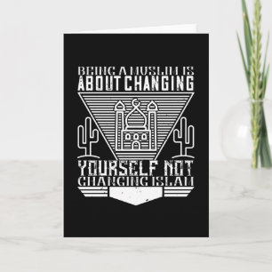 Islam - Being A Muslim Means Changing Yourself Card