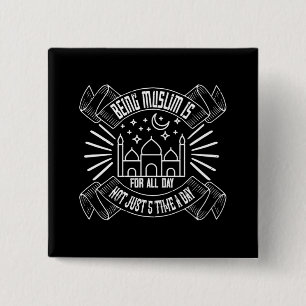 Islam - Being Muslim Is For All Day 15 Cm Square Badge