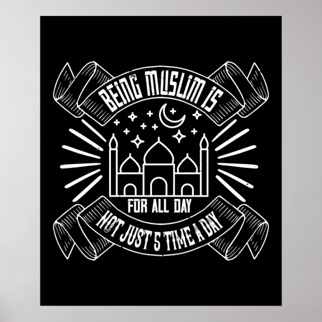 Islam - Being Muslim Is For All Day Poster (Front)