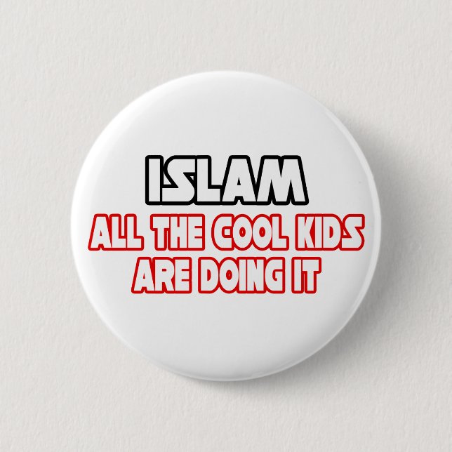 Islam...Cool Kids 6 Cm Round Badge (Front)