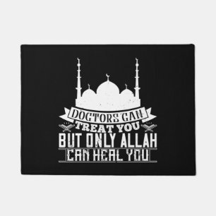 Islam - Doctors Can Treat You Allah Can Heal You Doormat