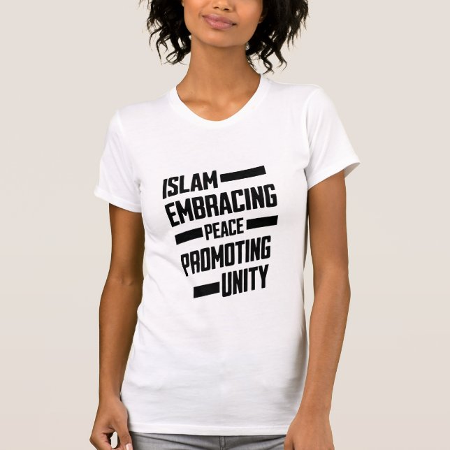 Islam Embracing Peace Promoting Unity T-Shirt (Front)