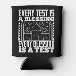 Islam - Every Test Is A Blessing Can Cooler
