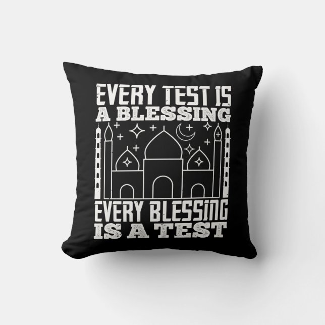 Islam - Every Test Is A Blessing Cushion (Front)