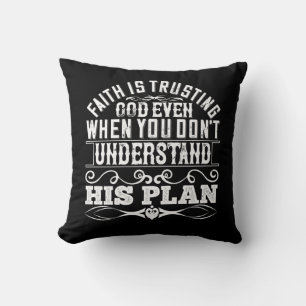 Islam - Faith Is Trusting God Cushion