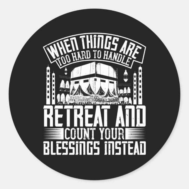 Islam - When Things Are Too Hard Too Handle Classic Round Sticker (Front)