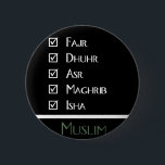 Islamic prayer - 5 times a day - Muslim print 6 Cm Round Badge<br><div class="desc">One of the pillars of Islam is al-Salah, the prayer. This print shows all five prayers: Fajr, Dhuhr, Asr, Maghrib and Ishaa. This print is available on many different products, for example on key chains, mugs, stickers or bags & can be a beautiful gift for any islamic celebration. If you...</div>