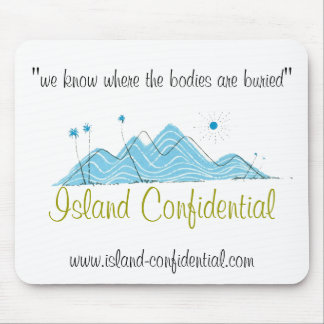 Island Confidential has the story Mouse Pad