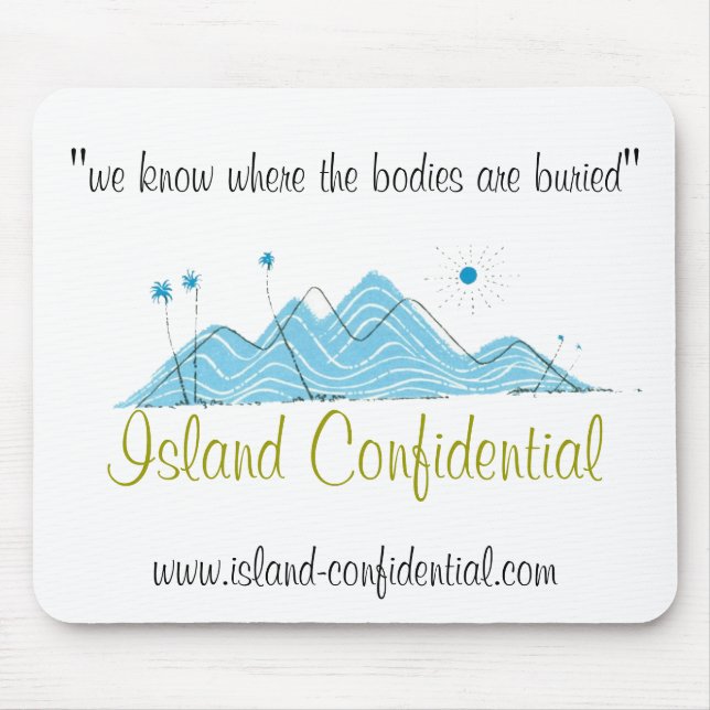 Island Confidential has the story Mouse Pad (Front)