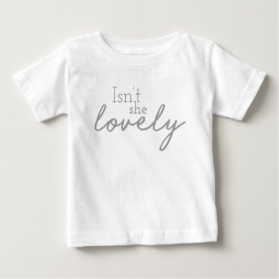 Isn’t She Lovely Drawn Font Nursery Decor Design Baby T-Shirt