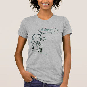 "Isn't A Deadline Simply A Dead Line?" T-Shirt