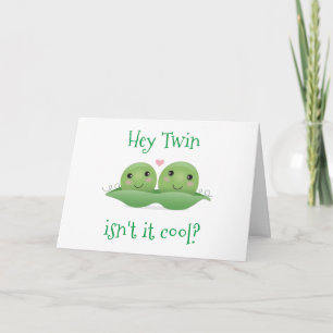 **ISN'T IT COOL SHARING THE SAME POD" TWIN CARD