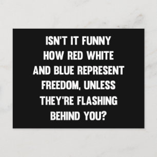 Isn't it funny how red white and blue.. sarcastic postcard