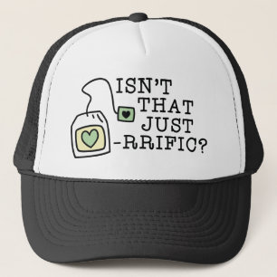 Isn't That Just Tea-rrific Trucker Hat