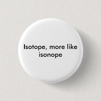 isonope button