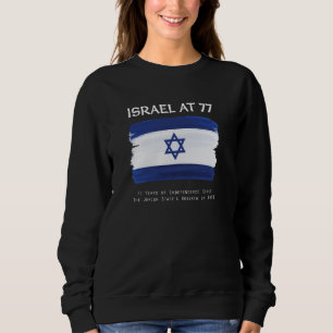 Israel at 77 Years Old, Independence, Happy Birthd Sweatshirt
