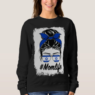 Israel Flag Israeli Mum Messy Bun Mum Life Sweatshirt