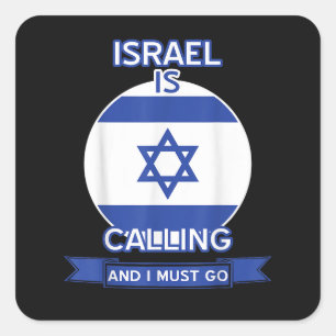 Israel Is Calling And I Must Go  Square Sticker