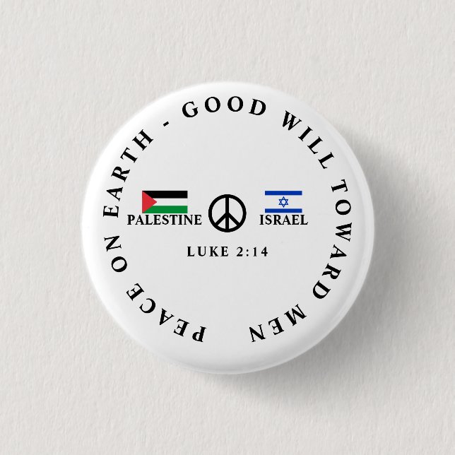 Israel - Palestine War Luke 2:14 PEACE 3 Cm Round Badge (Front)