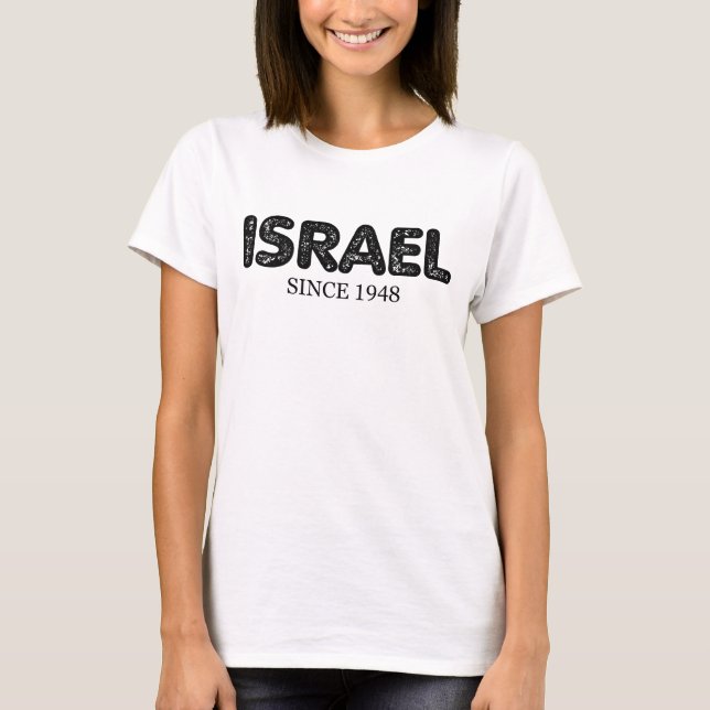 Israel Since 1948, Patriotic Jewish T-Shirt (Front)