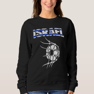 Israel Soccer Ball In Net Goal Support Israeli Foo Sweatshirt