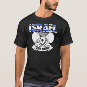 Israel Table Tennis   Support Israeli Ping Pong Te T-Shirt