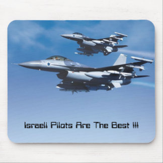 Israeli Air Force, Israeli Pilots Are The Best !!! Mouse Pad