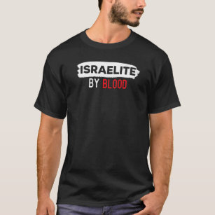 Israelite By Blood True Hebrew Jewish Country Isra T-Shirt