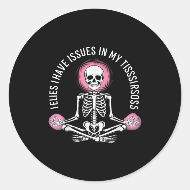 Issues In My Tissues Ehlers Danlos Syndrome Awaren Classic Round Sticker (Front)