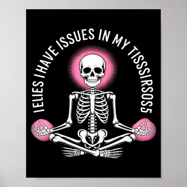 Issues In My Tissues Ehlers Danlos Syndrome Awaren Poster (Front)