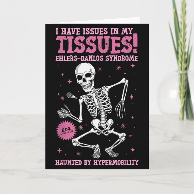 Issues In My Tissues Ehlers Danlos Syndrome Funny  Card (Front)