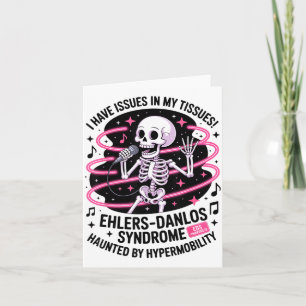 Issues In My Tissues Ehlers Danlos Syndrome Funny Card
