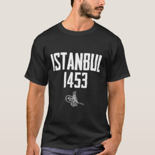 Istanbul 1453 Fetih Constantinople Fatih Sultan T-Shirt