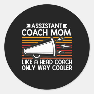 Istant Cheer Coach-mom Funny Sports Coaching Cheer Classic Round Sticker
