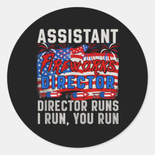 istant Fireworks Director Funny Joke Runs 4th Classic Round Sticker