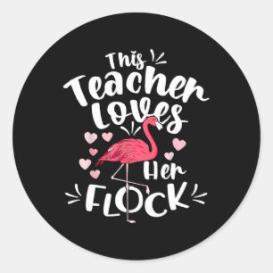 Istant Principal Loves Her Flock Flamingo Teacher Classic Round Sticker