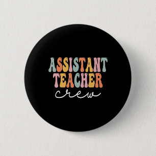 Istant Teacher Crew Retro Groovy First Day Of Scho 6 Cm Round Badge