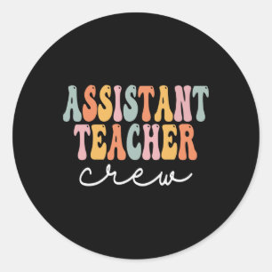 Istant Teacher Crew Retro Groovy First Day Of Scho Classic Round Sticker