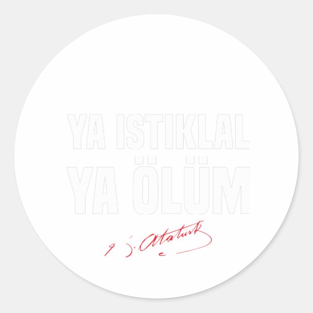 Istiklal Marsi Gift Atatürk Türkiye Istiklal Classic Round Sticker (Front)