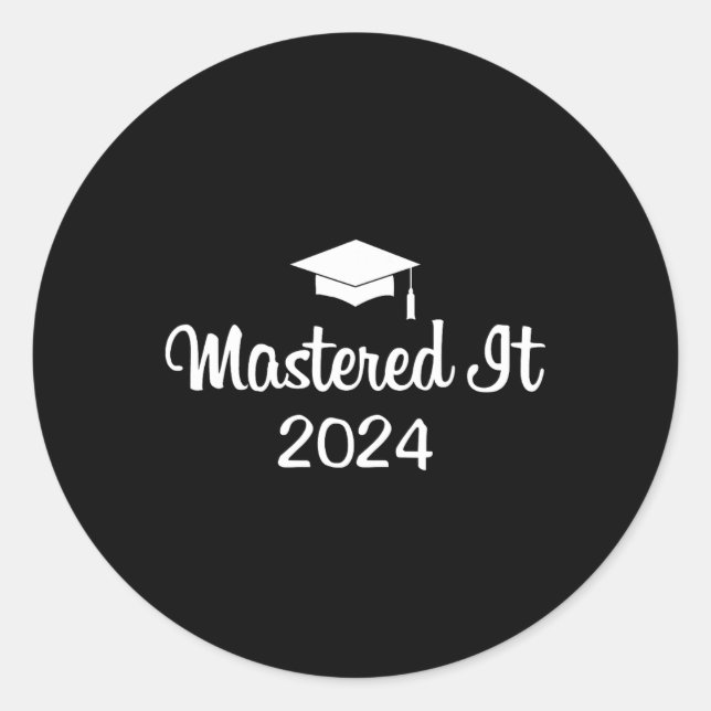 It 2024 Masters Degree Graduation Graduate Mba  Classic Round Sticker (Front)