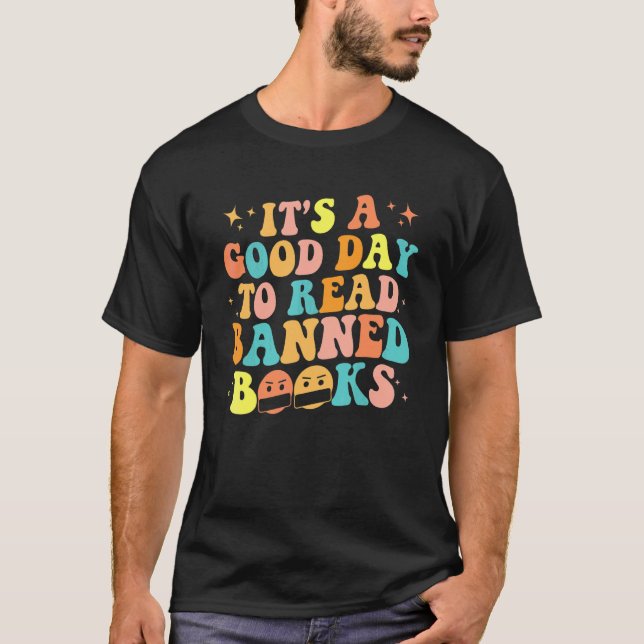 It A Good Day To Read Banned Books Reading Reader  T-Shirt (Front)