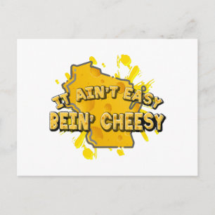 It Ain't Easy Bein' Cheesy Postcard