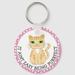 It Aint Easy Being Purrfect, Grey Cat Key Ring